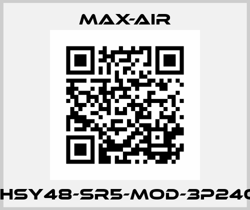 EHSY48-SR5-MOD-3P240  Max-Air
