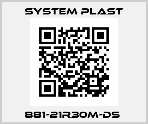 881-21R30M-DS  System Plast