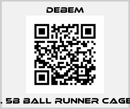 Pos. 5b BALL RUNNER CAGE PP  Debem