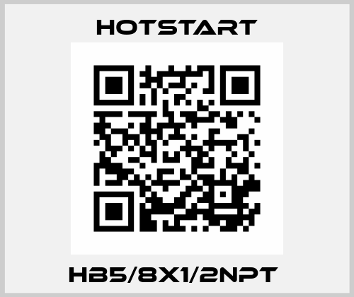 HB5/8X1/2NPT  Hotstart