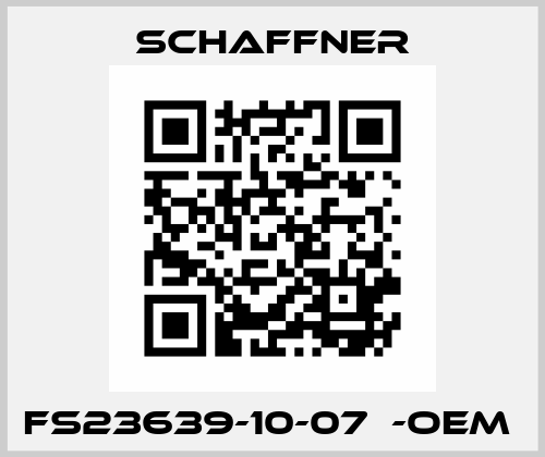 FS23639-10-07  -OEM  Schaffner