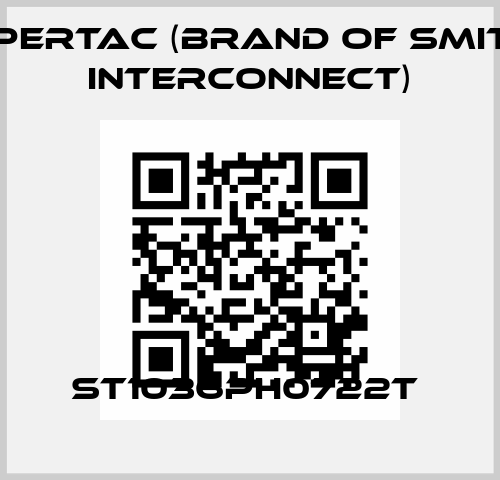 ST1036PH0722T  Hypertac (brand of Smiths Interconnect)