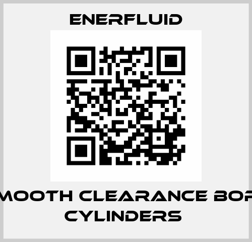 Smooth Clearance Bore Cylinders  Enerfluid