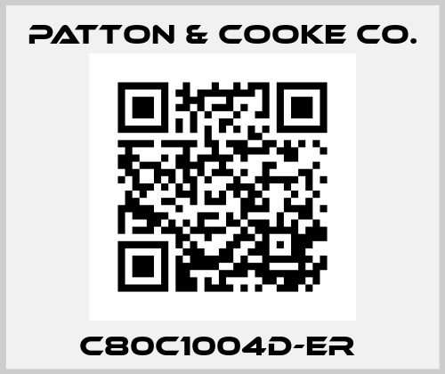 C80C1004D-ER  Patton & Cooke Co.