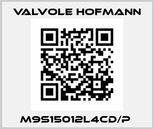 M9S15012L4CD/P  Valvole Hofmann