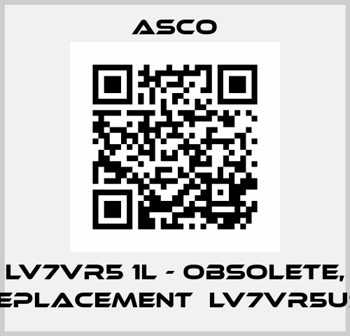 LV7VR5 1L - OBSOLETE, REPLACEMENT  LV7VR5US  Asco