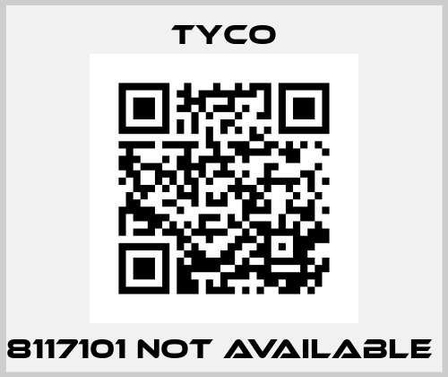 8117101 not available  TYCO