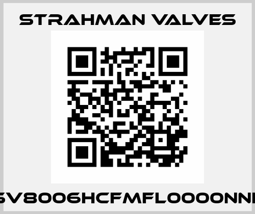 SV8006HCFMFL0000NNF STRAHMAN VALVES