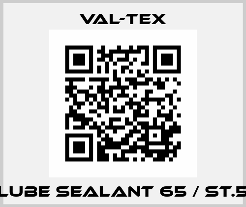 Lube Sealant 65 / ST.5 Val-Tex