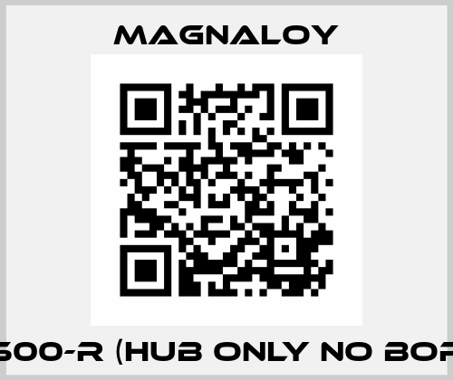 M500-R (HUB ONLY NO BORE) Magnaloy