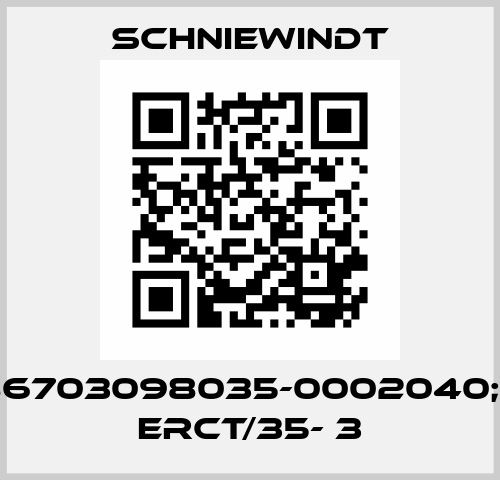 P/N:786703098035-0002040; Type: ERCT/35- 3 Schniewindt