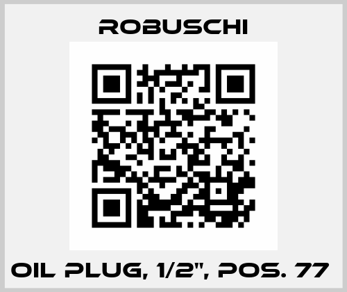 OIL PLUG, 1/2", POS. 77  Robuschi