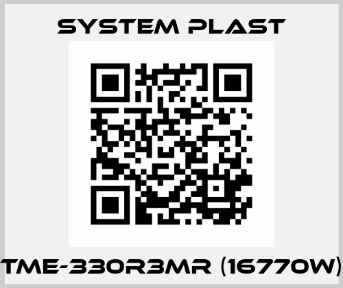 TME-330R3MR (16770W) System Plast