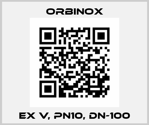 EX V, PN10, DN-100 Orbinox
