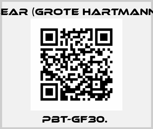 PBT-GF30.  Lear (Grote Hartmann)