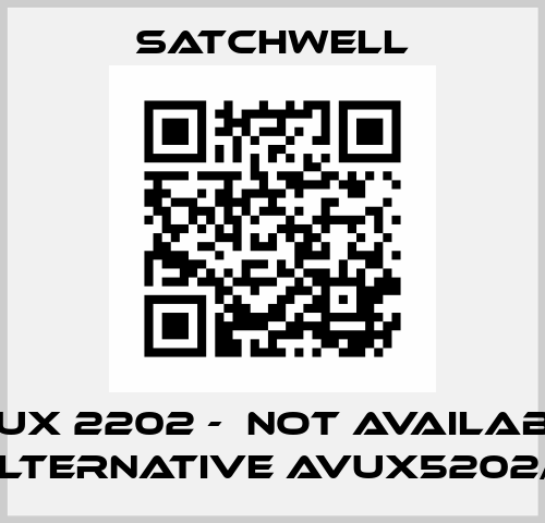 AVUX 2202 -  not available; alternative AVUX5202/C Satchwell