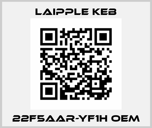 22F5AAR-YF1H OEM LAIPPLE KEB