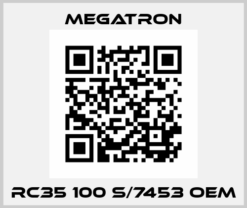 RC35 100 S/7453 oem Megatron