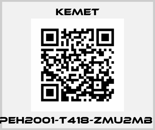 PEH2001-T418-ZMU2MB  Kemet