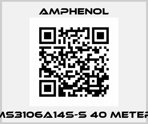MS3106A14S-S 40 meter Amphenol