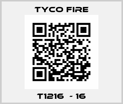 T1216  - 16 Tyco Fire