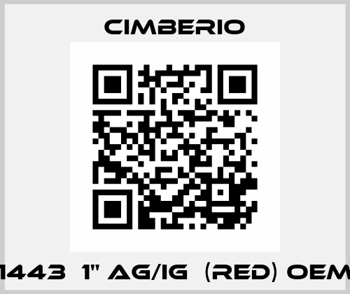 1443  1" AG/IG  (red) oem Cimberio