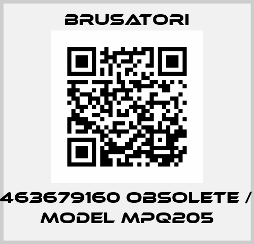 MP0463679160 obsolete / new model MPQ205 Brusatori