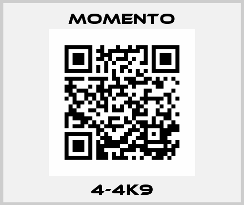 4-4K9 Momento