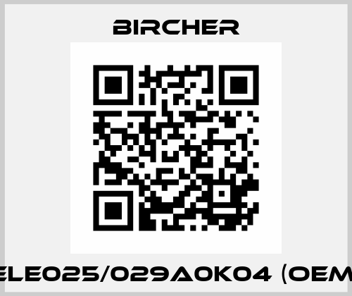 ELE025/029A0K04 (OEM) Bircher