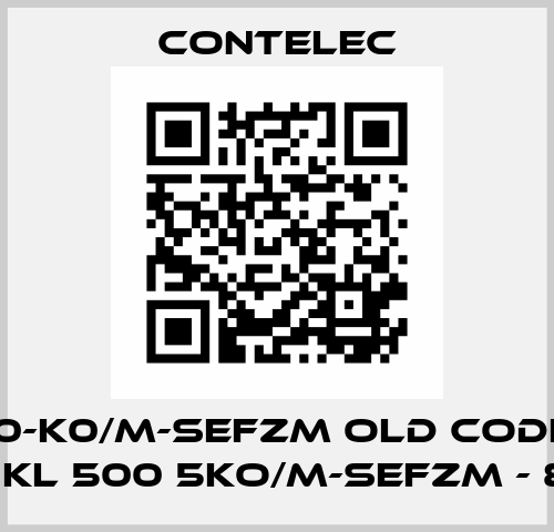 KL 500-K0/M-SEFZM old code/new code  KL 500 5KO/M-SEFZM - 82660 Contelec