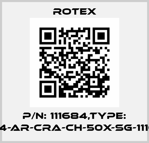 P/N: 111684,Type: CET4-AR-CRA-CH-50X-SG-111684 Rotex