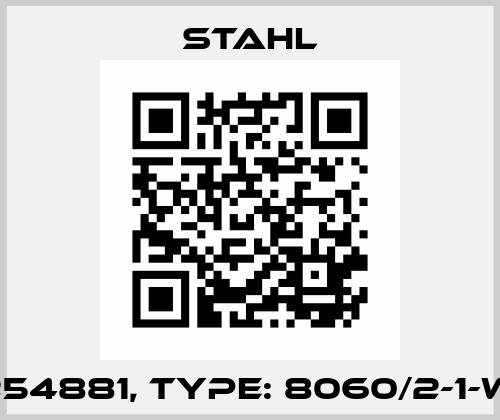 P/N: 254881, Type: 8060/2-1-WH-60 Stahl