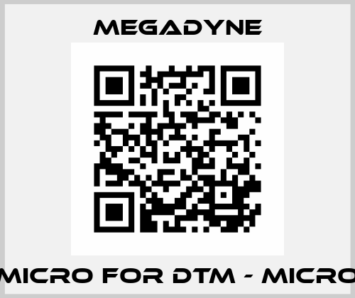 Micro for DTM - MICRO Megadyne