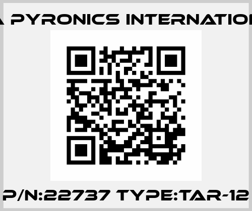 P/N:22737 Type:TAR-12 ESA Pyronics International