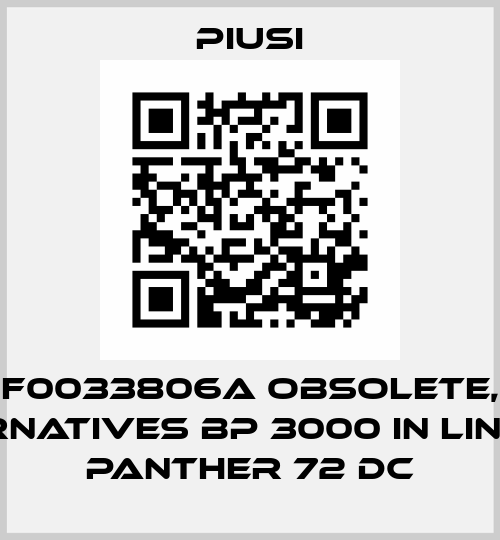 F0033806A obsolete, alternatives BP 3000 IN LINE and PANTHER 72 DC Piusi