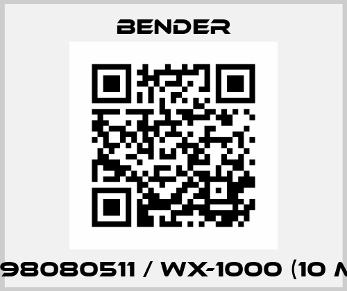 B98080511 / WX-1000 (10 m) Bender