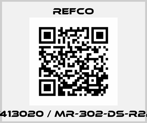7413020 / MR-302-DS-R22 Refco