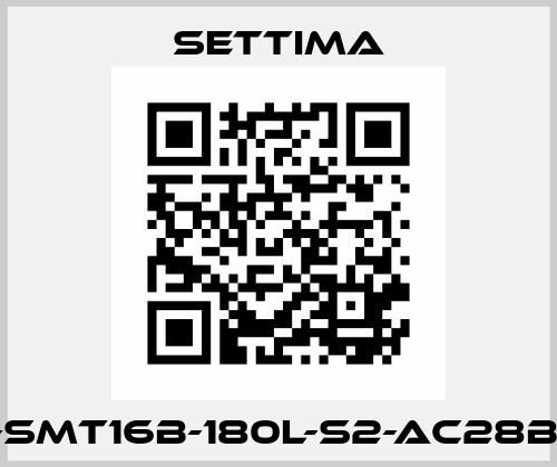 GR45-SMT16B-180L-S2-AC28B5-RF2 Settima