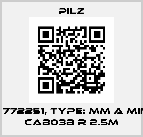 p/n: 772251, Type: MM A MINI-IO CAB03B R 2.5m Pilz