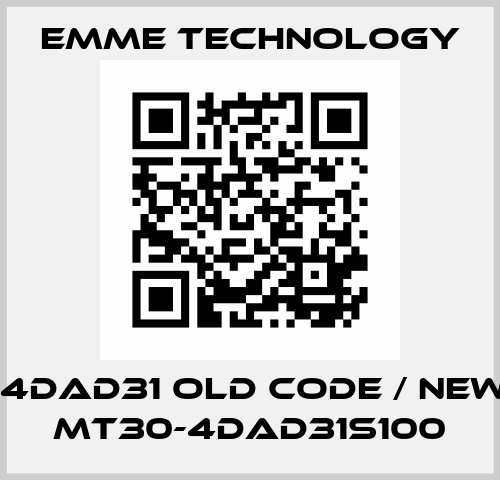 MT30-4DAD31 old code / new code MT30-4DAD31S100 EMME TECHNOLOGY
