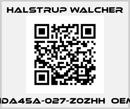 HDA45A-027-Z0ZHH  OEM Halstrup Walcher