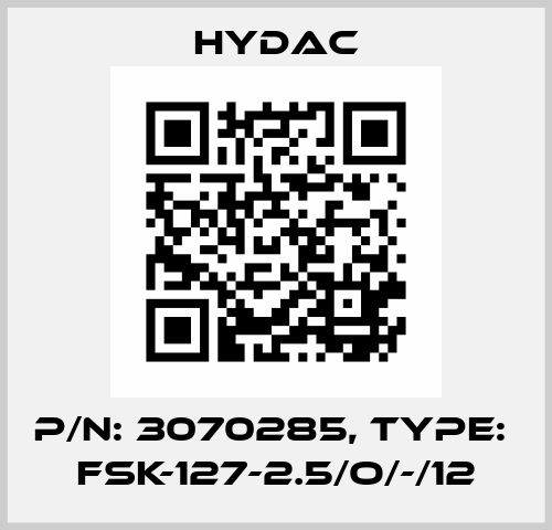 P/N: 3070285, Type:  FSK-127-2.5/O/-/12 Hydac