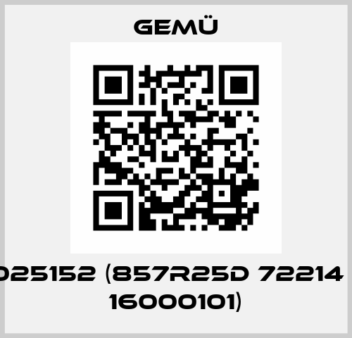 88025152 (857R25D 72214 144 16000101) Gemü