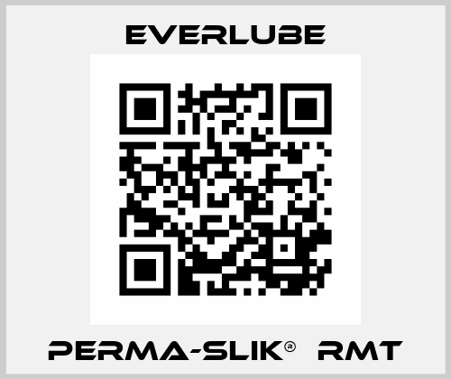 Perma-Slik®  RMT Everlube