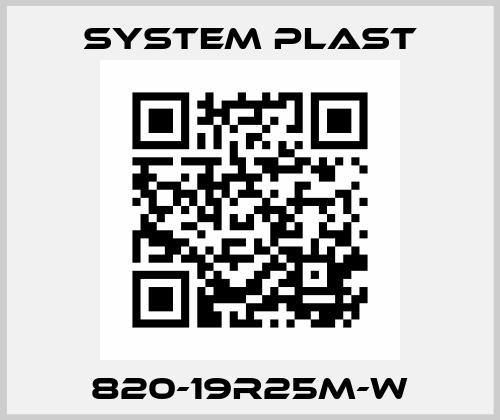 820-19R25M-W System Plast