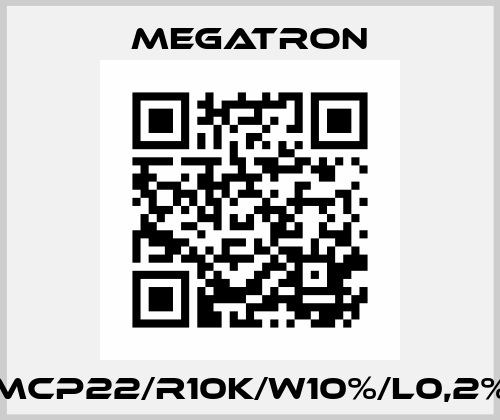 MCP22/R10K/W10%/L0,2% Megatron
