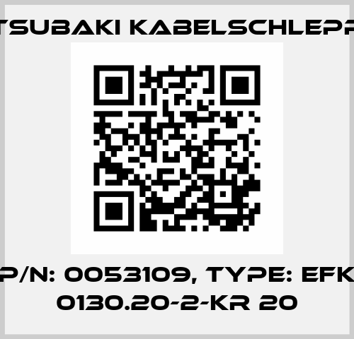 P/N: 0053109, Type: EFK 0130.20-2-KR 20 Tsubaki Kabelschlepp