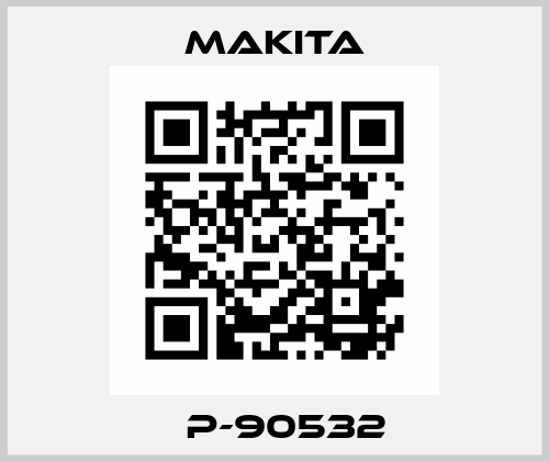‎P-90532 Makita