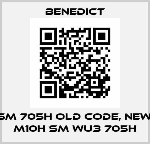 M10H SM 705H old code, new code M10H SM WU3 705H Benedict