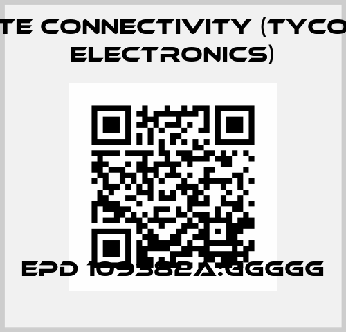 EPD 109382A:GGGGG TE Connectivity (Tyco Electronics)